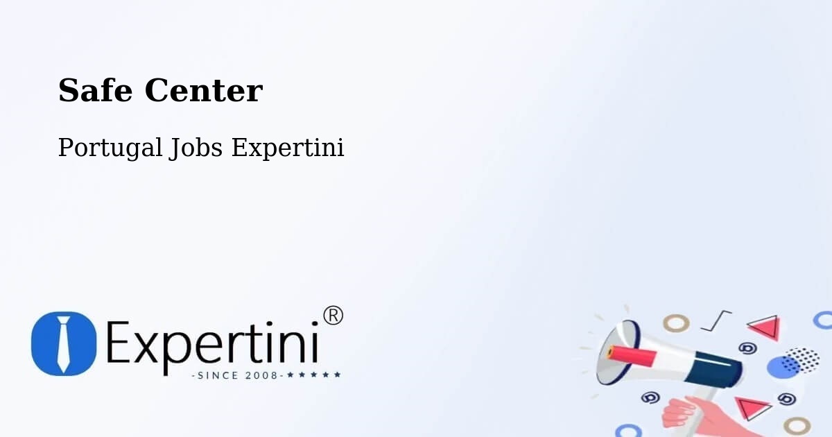 Safety Center – Sever Do Vouga - Portugal Jobs Expertini